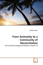 From Animosity to a Community of Reconciliation. An Ecumenico-Exegetical Analysis of Isaiah 19