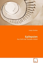 Epilepsien. Aus Sicht der Sozialen Arbeit