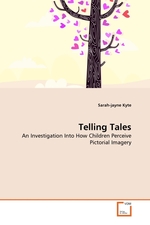 Telling Tales. An Investigation Into How Children Perceive Pictorial Imagery