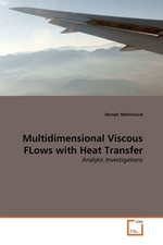 Multidimensional Viscous FLows with Heat Transfer. Analytic Investigations