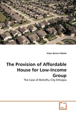 The Provision of Affordable House for Low-Income Group. The Case of Bishoftu City-Ethiopia