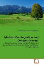 Markets Cointegration and Competitiveness. Spatial Sudanese Sheep Markets Analysis, and Competitiveness of Sudanese Sheep and Mutton in Export Markets