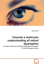 Towards a molecular understanding of retinal dystrophies. A novel mechanism linking misfolded rhodopsin to retinal degeneration