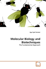 Molecular Biology and Biotechniques. The Fundamental Approach