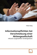 Informationspflichten bei Verschmelzung einer Aktiengesellschaft. inklusive ausgew?hlten Sondergesetzen