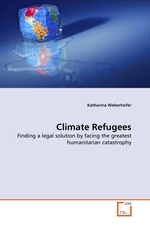 Climate Refugees. Finding a legal solution by facing the greatest humanitarian catastrophy