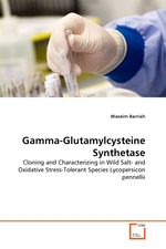 Gamma-Glutamylcysteine Synthetase. Cloning and Characterizing in Wild Salt- and Oxidative Stress-Tolerant Species Lycopersicon pennellii