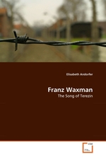 Franz Waxman. The Song of Terezin
