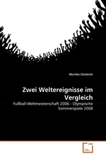 Zwei Weltereignisse im Vergleich. Fu?ball-Weltmeisterschaft 2006 - Olympische Sommerspiele 2008