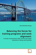 Balancing the forces for training programs and work alignment:. A study of automotive retail, service and repair industries in Kenya and Australia