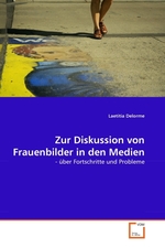 Zur Diskussion von Frauenbilder in den Medien. - ?ber Fortschritte und Probleme