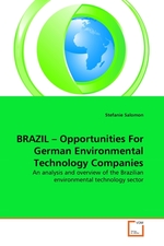 BRAZIL – Opportunities For German Environmental Technology Companies. An analysis and overview of the Brazilian environmental technology sector