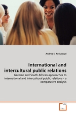 International and intercultural public relations. German and South African approaches to international and intercultural public relations - a comparative analysis