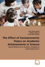 The Effect of Socioeconomic Status on Academic Achievements in Science. Special Reference to Students Studying in Intermediate Part-I