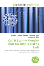 Call It Stormy Monday (But Tuesday Is Just as Bad)