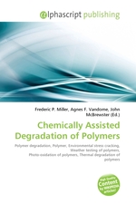 Chemically Assisted Degradation of Polymers