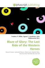 Blaze of Glory: The Last Ride of the Western Heroes