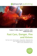 Fast Cars, Danger, Fire and Knives