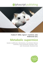 Metabolic supermice