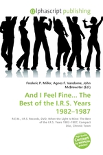 And I Feel Fine... The Best of the I.R.S. Years 1982–1987