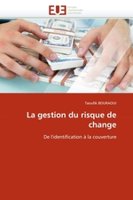 La gestion du risque de change. De lidentification ? la couverture