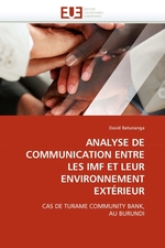 ANALYSE DE COMMUNICATION ENTRE LES IMF ET LEUR ENVIRONNEMENT EXT?RIEUR. CAS DE TURAME COMMUNITY BANK, AU BURUNDI