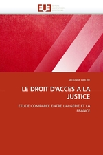 LE DROIT DACCES A LA JUSTICE. ETUDE COMPAREE ENTRE LALGERIE ET LA FRANCE