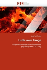 Lutte avec lange. LExperience religieuse et lexperience psychotique en C.G. Jung