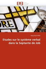 Etudes sur le syst?me verbal dans la Septante de Job
