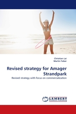 Revised strategy for Amager Strandpark. Revised strategy with focus on commercialization