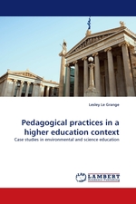 Pedagogical practices in a higher education context. Case studies in environmental and science education