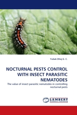 NOCTURNAL PESTS CONTROL WITH INSECT PARASITIC NEMATODES. The value of insect parasitic nematodes in controlling nocturnal pests