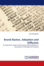 Brand Names, Adoption and Diffusion. An Exploratory Study of the Impact of Brand Names on Innovations in the Baby Care Industry