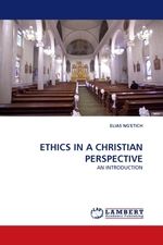 ETHICS IN A CHRISTIAN PERSPECTIVE. AN INTRODUCTION