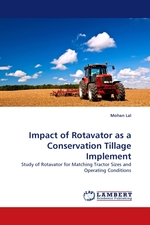 Impact of Rotavator as a Conservation Tillage Implement. Study of Rotavator for Matching Tractor Sizes and Operating Conditions