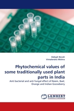 Phytochemical values of some traditionally used plant parts in India. Anti bacterial and anti fungal effect of Neem, Bael, Orange and Indian Gooseberry