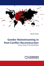 Gender Mainstreaming in Post-Conflict Reconstruction. A Case Study of The World Bank