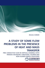 A STUDY OF SOME FLOW PROBLEMS IN THE PRESENCE OF HEAT AND MASS TRANSFER. FREE-CONVECTIVE FLOW IN VERTICAL CHANNELS WITH PERIODIC BOUNDARY VARIATIONS: FOURIER AND NON-FOURIER ENERGY EQUATIONS