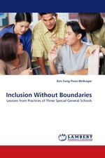 Inclusion Without Boundaries. Lessons from Practices of Three Special-General Schools
