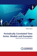 Periodically Correlated Time Series: Models and Examples. Advanced Text in Econometrics