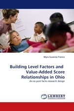 Building Level Factors and Value-Added Score Relationships in Ohio. An ex post facto research design