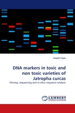DNA markers in toxic and non toxic varieties of Jatropha curcas. Cloning, sequencing and in-silico sequence analysis
