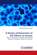 A Review of Researches of STD Effects on Human. Effects of Gonococcal, Trichomoniasis, Bacterial Vaginosis, Candidiasis, syphilis and chancroid