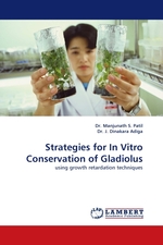 Strategies for In Vitro Conservation of Gladiolus. using growth retardation techniques