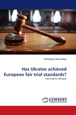 Has Ukraine achieved European fair trial standards?. Fair trial in Ukraine