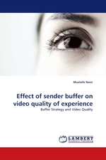 Effect of sender buffer on video quality of experience. Buffer Strategy and Video Quality