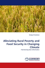 Alleviating Rural Poverty and Food Security in Changing Climate. - Harnessing Geo-informatics