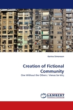 Creation of Fictional Community. One Without the Others / Vienas be kit?