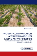 TWO-WAY COMMUNICATION: A WIN-WIN MODEL FOR FACING ACTIVIST PRESSURE. A CASE STUDY ON MCDONALDS AND UNILEVERS RESPONSES TO GREENPEACE