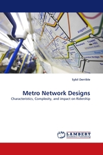 Metro Network Designs. Characteristics, Complexity, and impact on Ridership